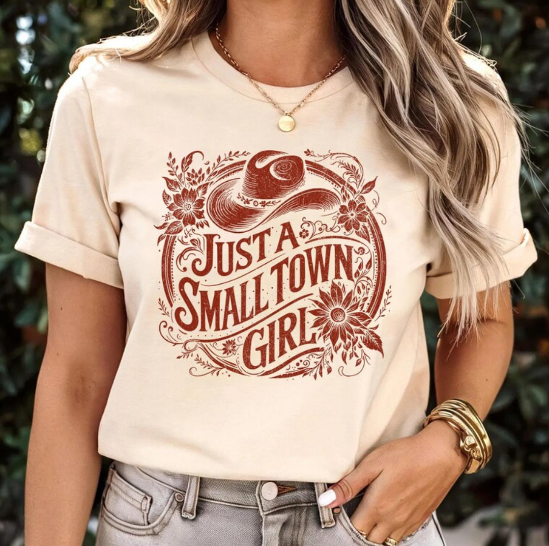Just a Small Town Girl Tee