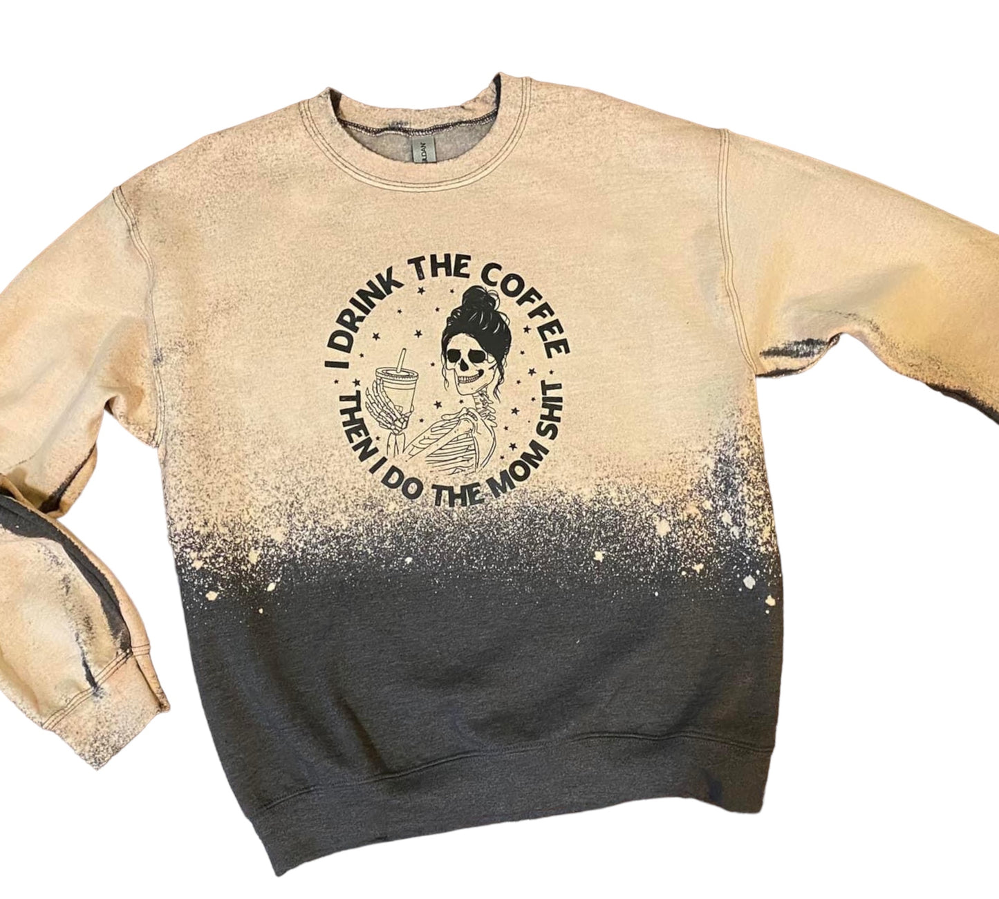 I Drink The Coffee- Novelty Crewneck Sweatshirt