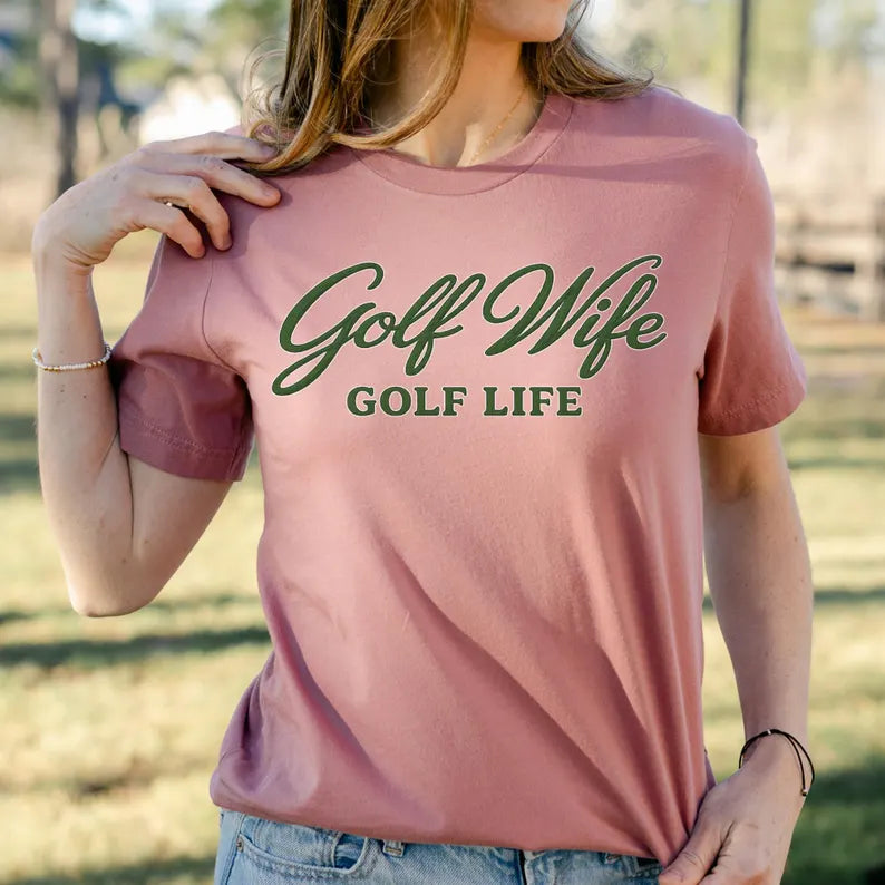 Golf Wife Golf Life Tee or Sweatshirt