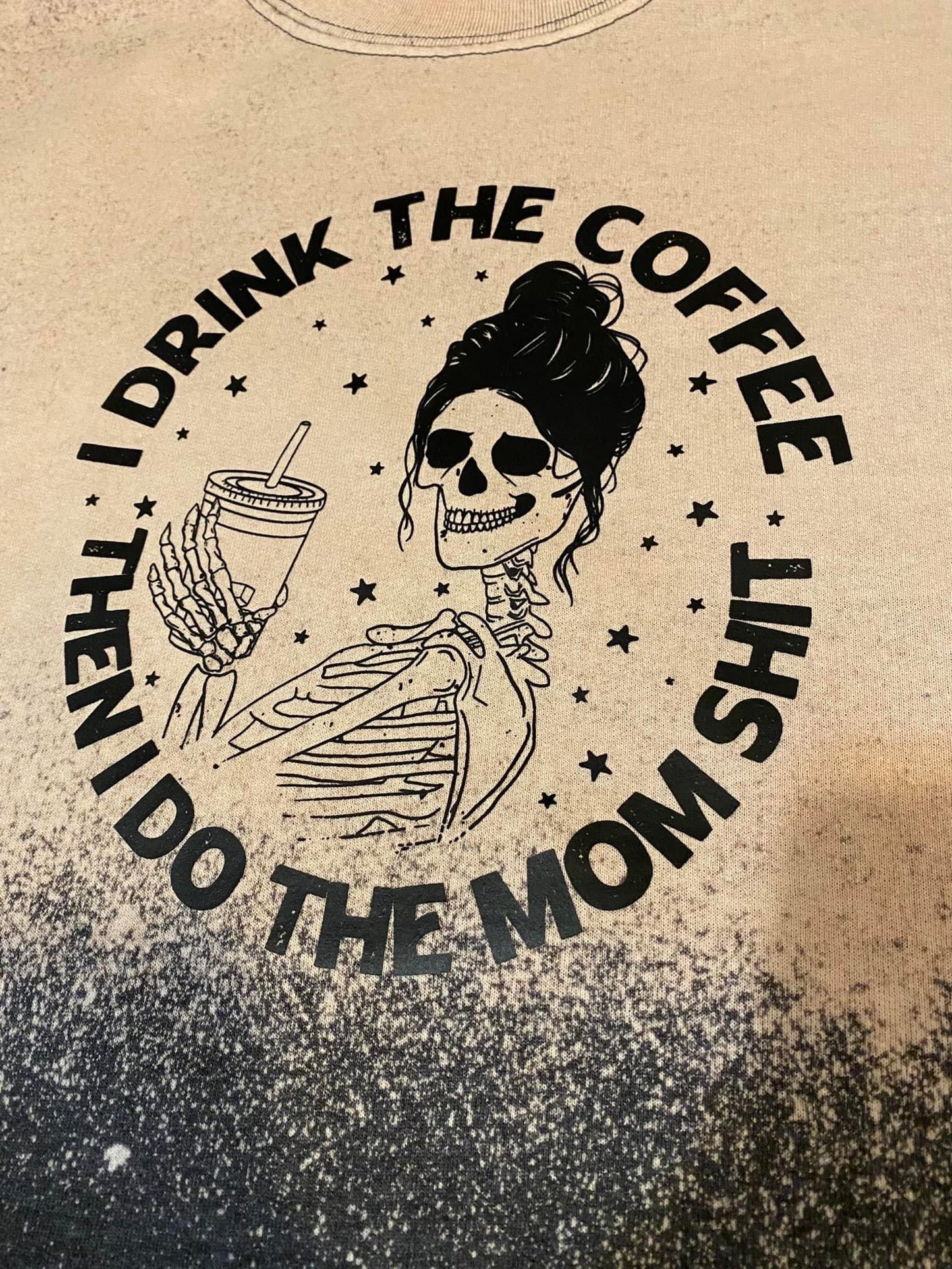 I Drink The Coffee- Novelty Crewneck Sweatshirt