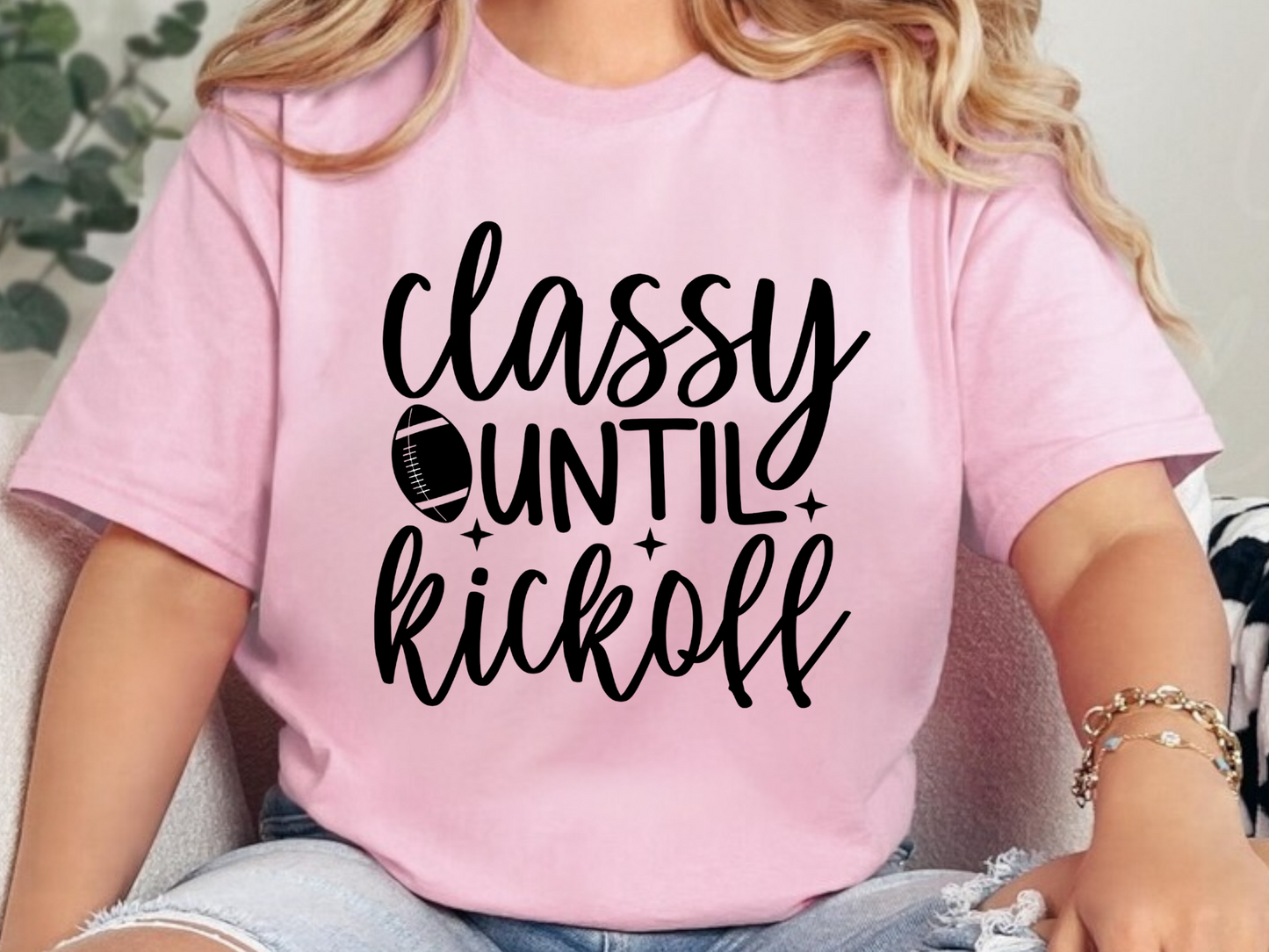 “T-SHIRT OF THE WEEK”-Classy Until Kickoff Tee