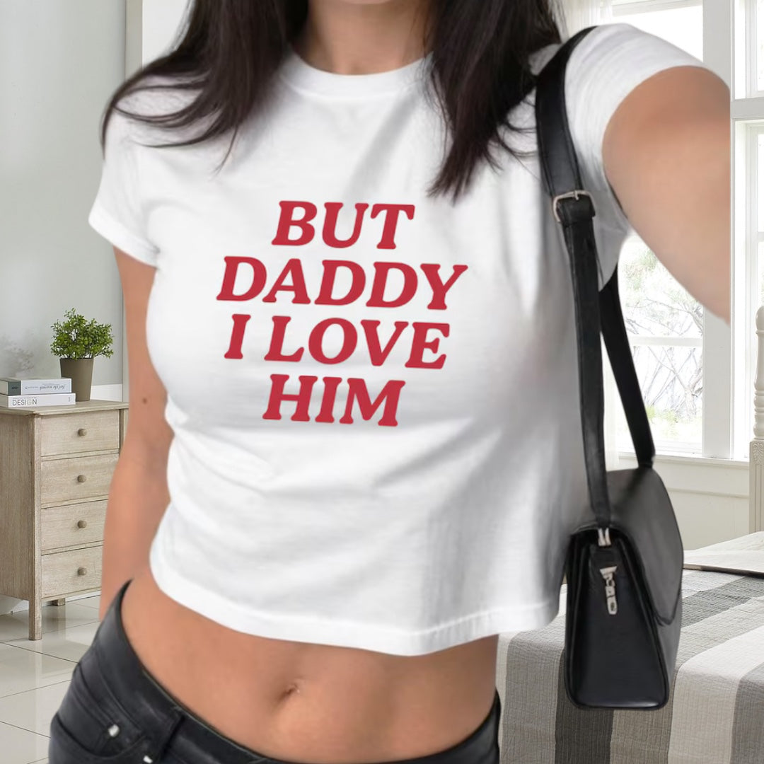But Daddy I Love Him Crop Top