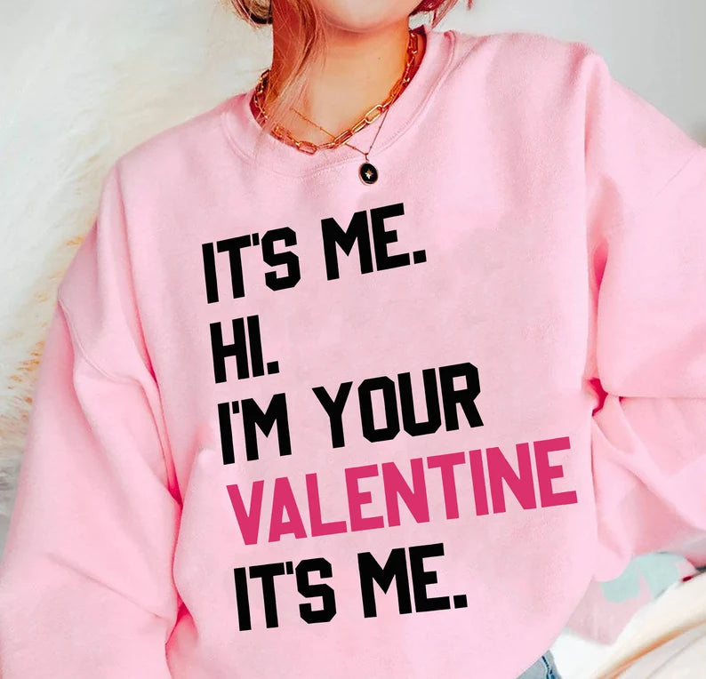 Its Me-Crewneck Sweatshirt or Tee
