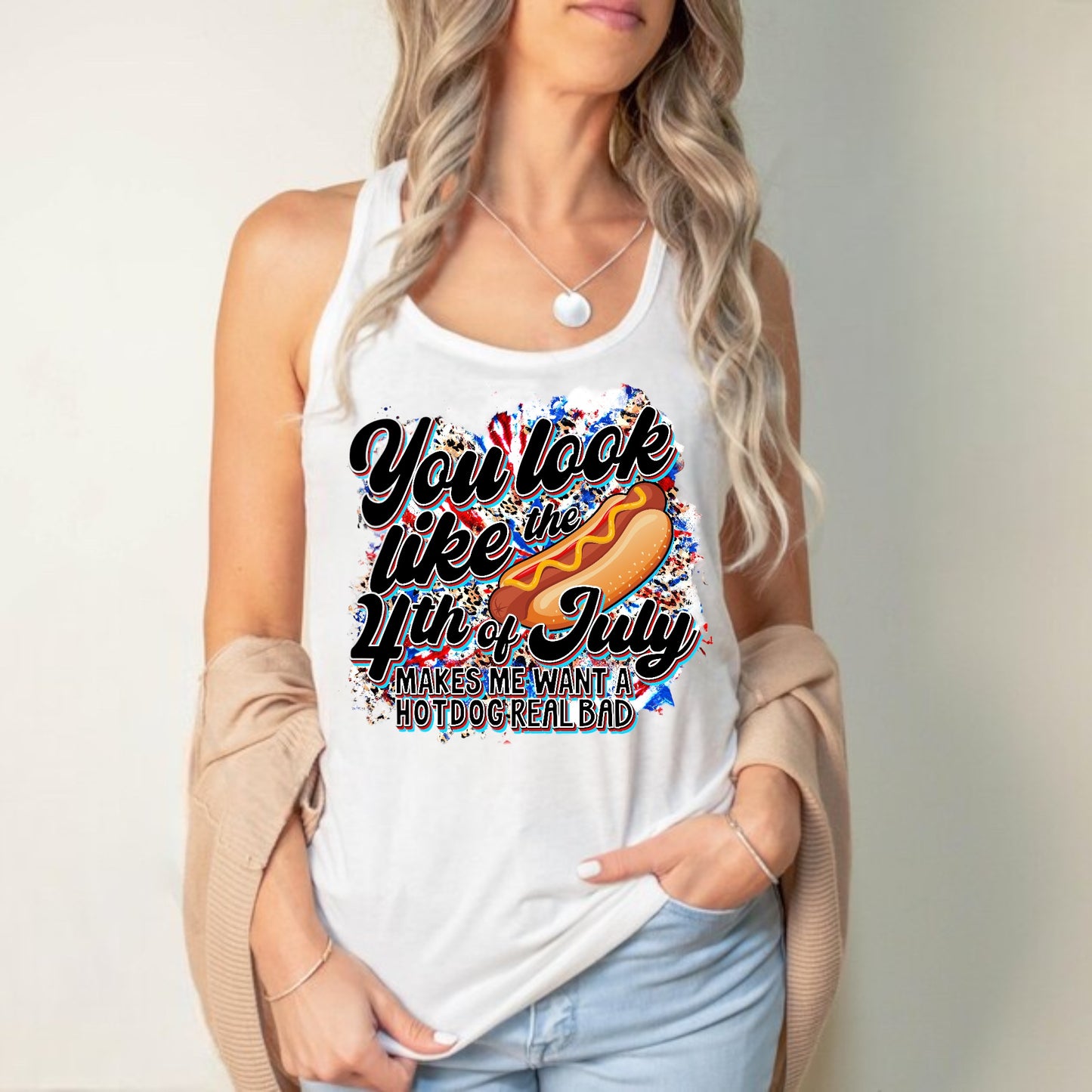 You Look Like the 4th of July Tank or Tee