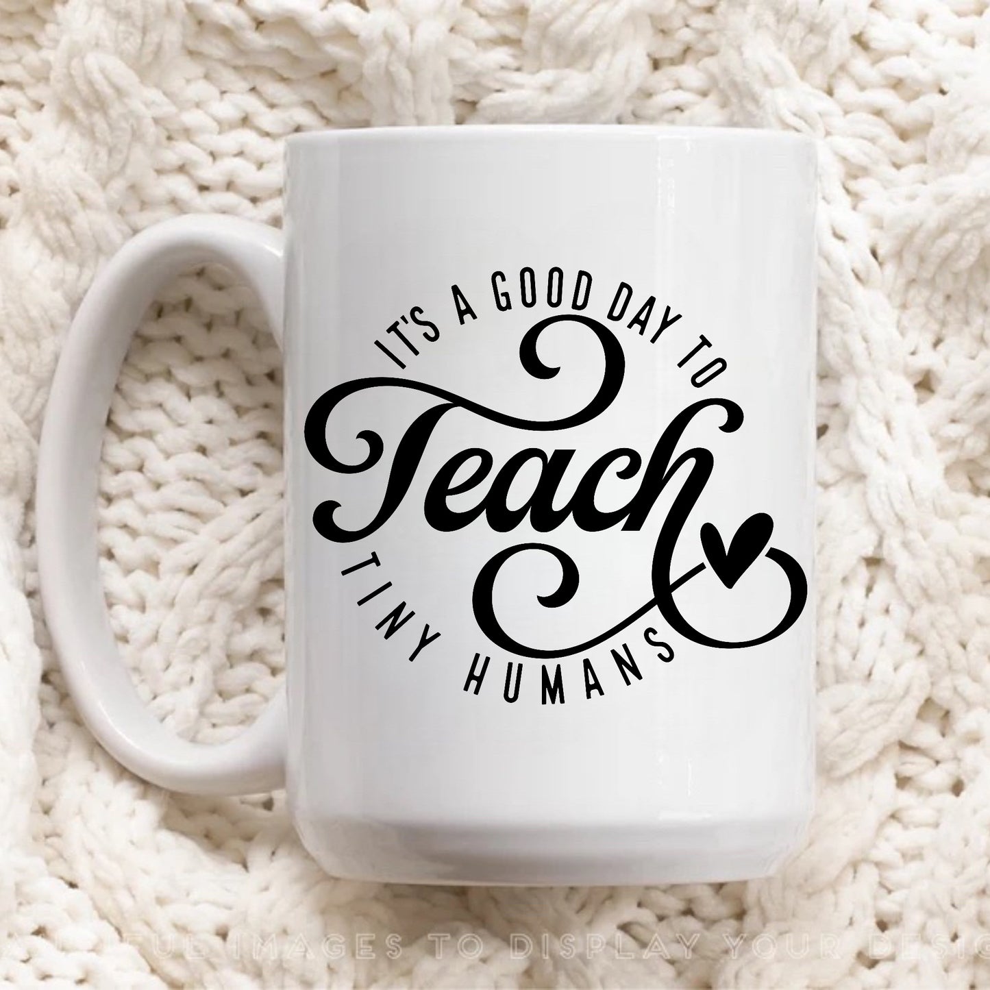 Teach Tiny Humans Mug