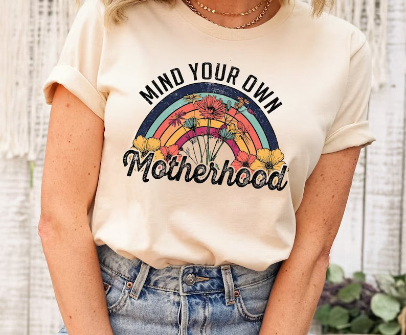 Mind Your Own Motherhood Tee