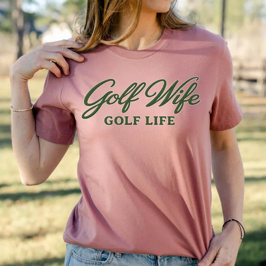 Golf Wife Golf Life Tee or Sweatshirt