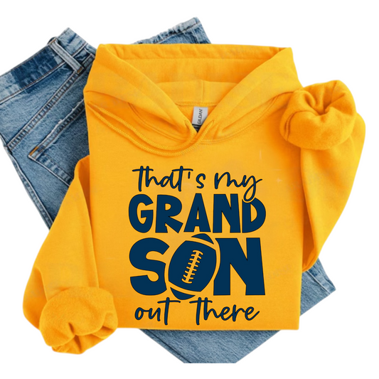 That’s My Grandson Out There Hoodie