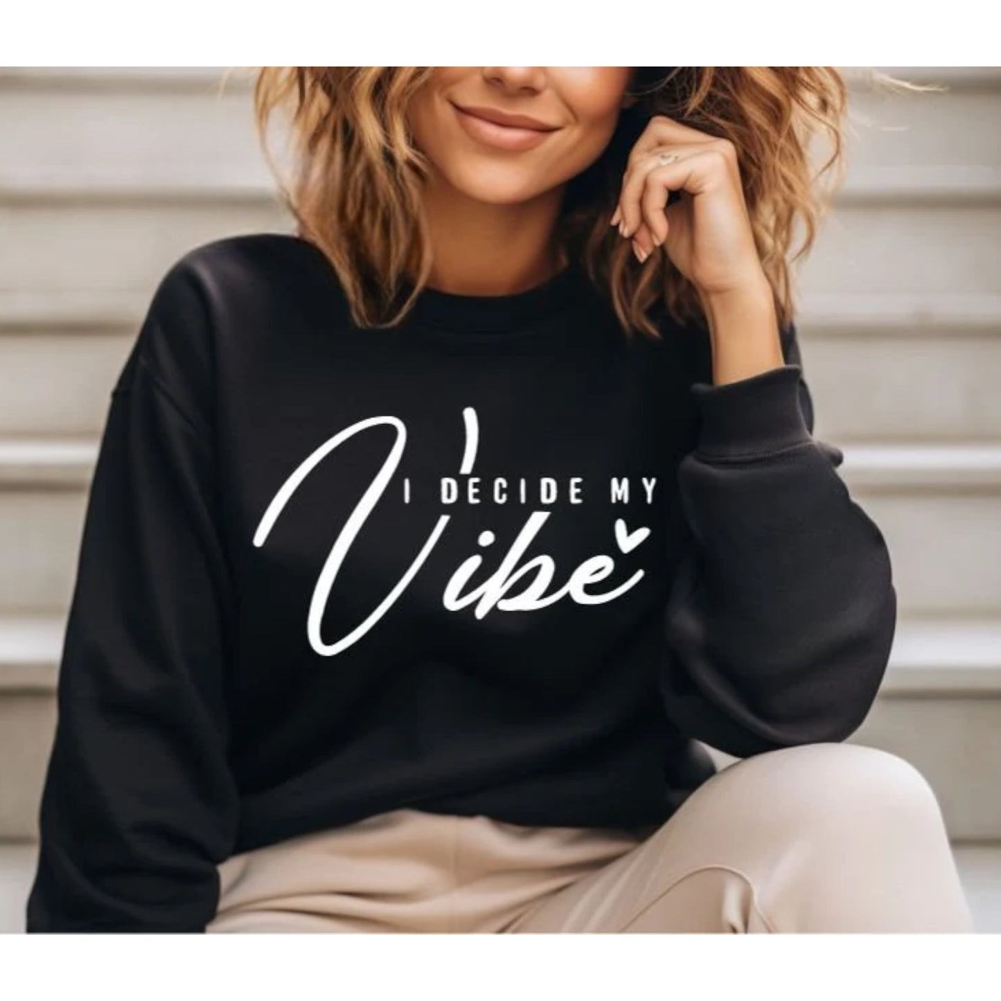 I Decide My Vibe-Tee or Crewneck Sweatshirt