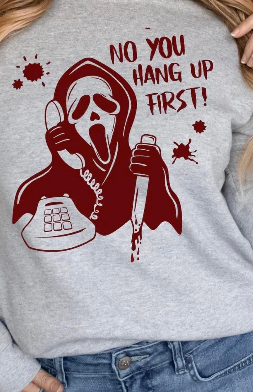 You Hang Up First Crewneck Sweatshirt