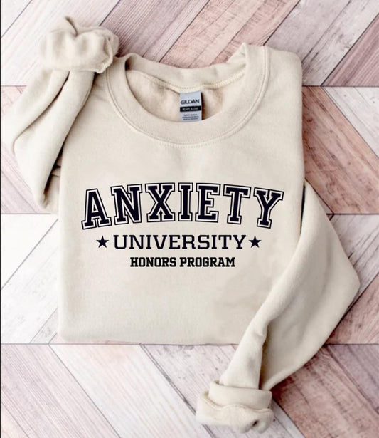 Anxiety University Tee or Sweatshirt