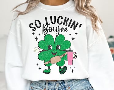 So Luckin’ Boujee-Crewneck Sweatshirt or Tee