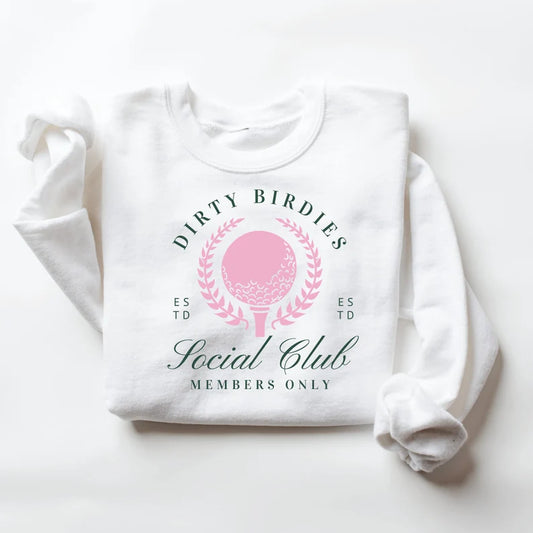 Dirty Birdies Social Club Tee or Sweatshirt