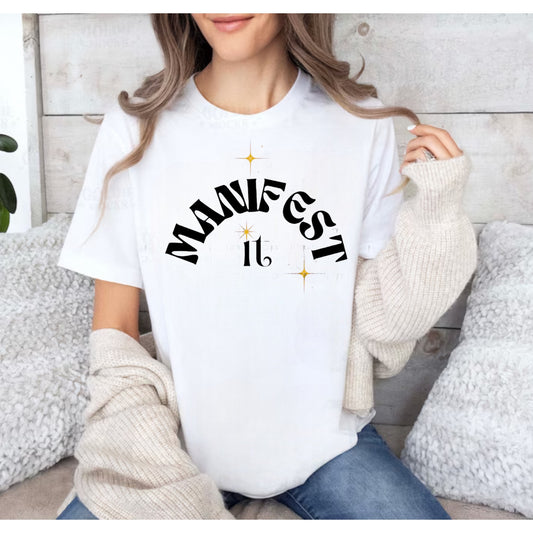Manifest It-Tee or Crewneck Sweatshirt