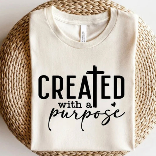 Created With a Purpose-Tee or Crewneck Sweatshirt