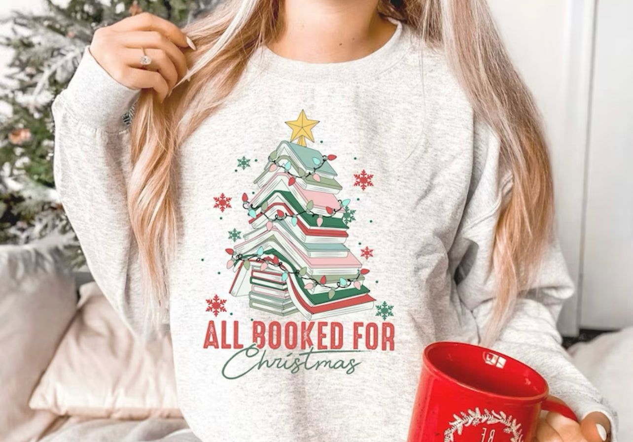 All Booked For Christmas- Tee or Crewneck Sweatshirt