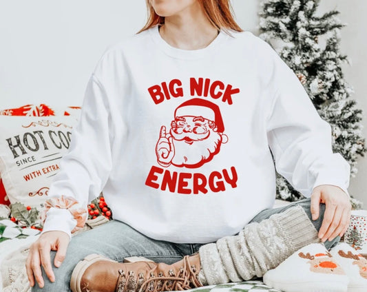 Big Nick Energy-Tee or Crewneck Sweatshirt