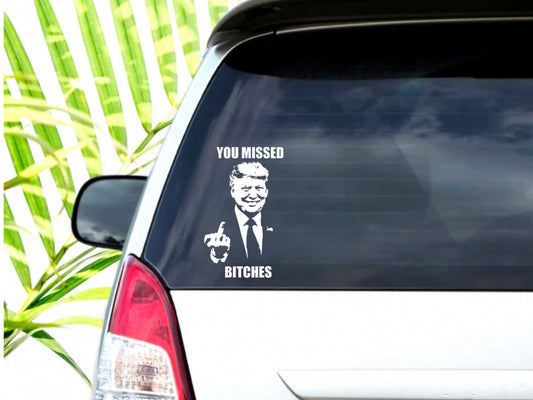 You Missed- Car Decal