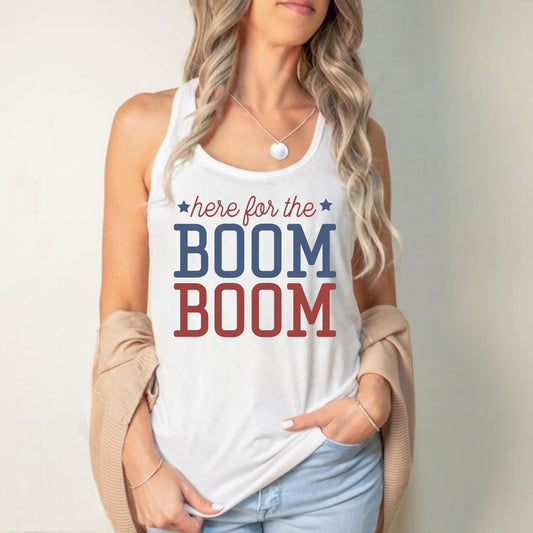 Here For the Boom Tank or Tee