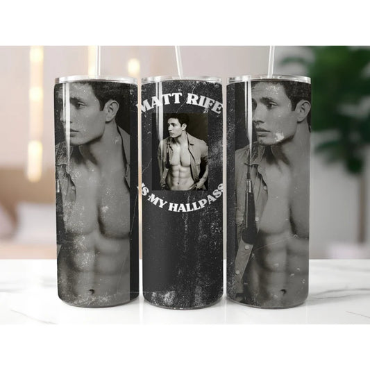 Rife is my Hallpass 20oz Tumbler