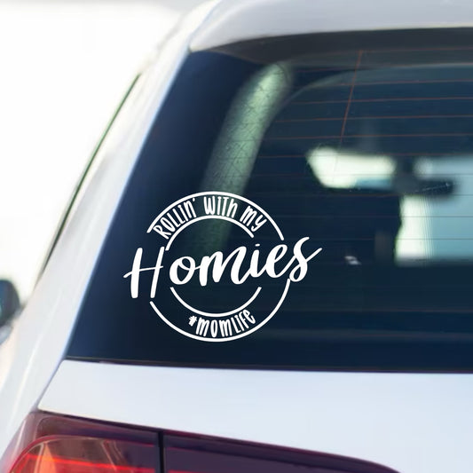 “Rollin with my homies” Car Decal