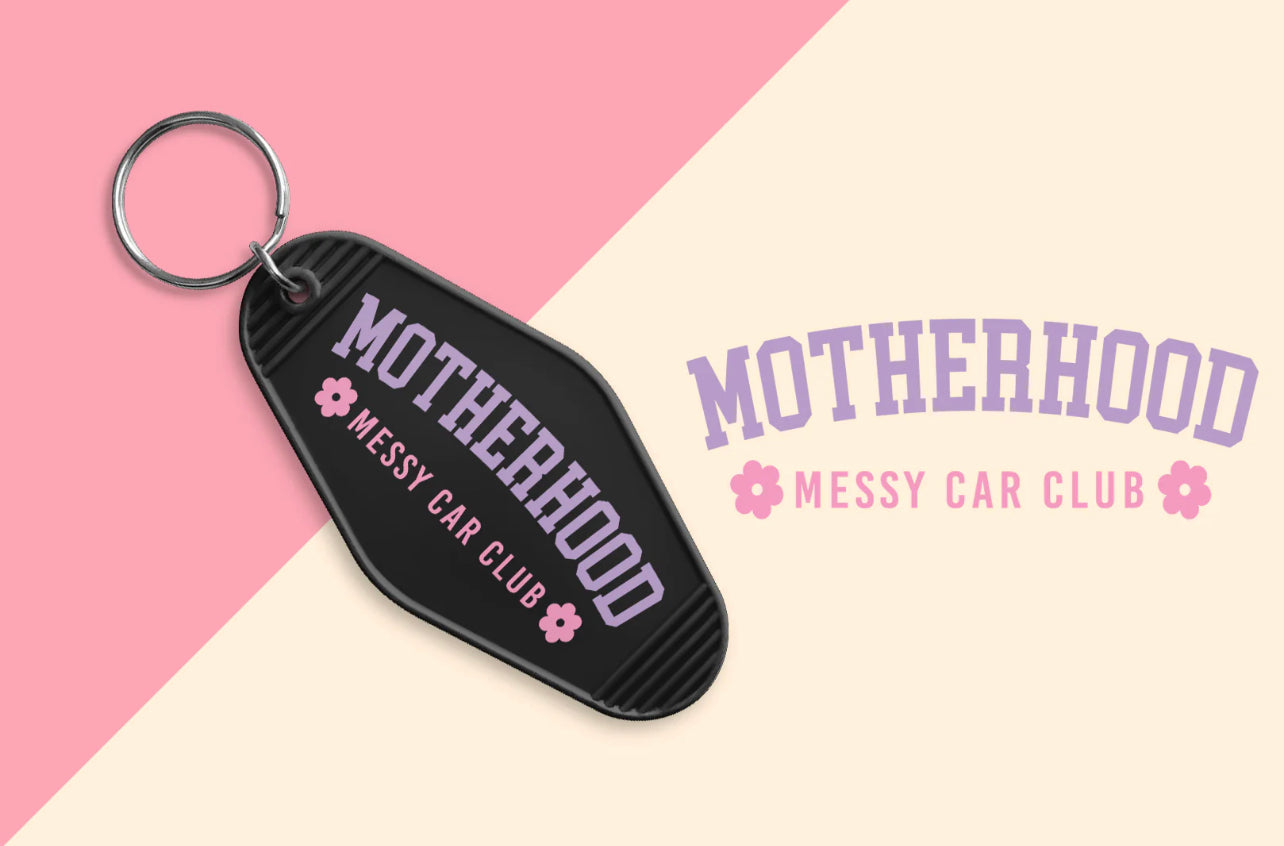 “Motherhood, Messy Car Club” Hotel Keychain