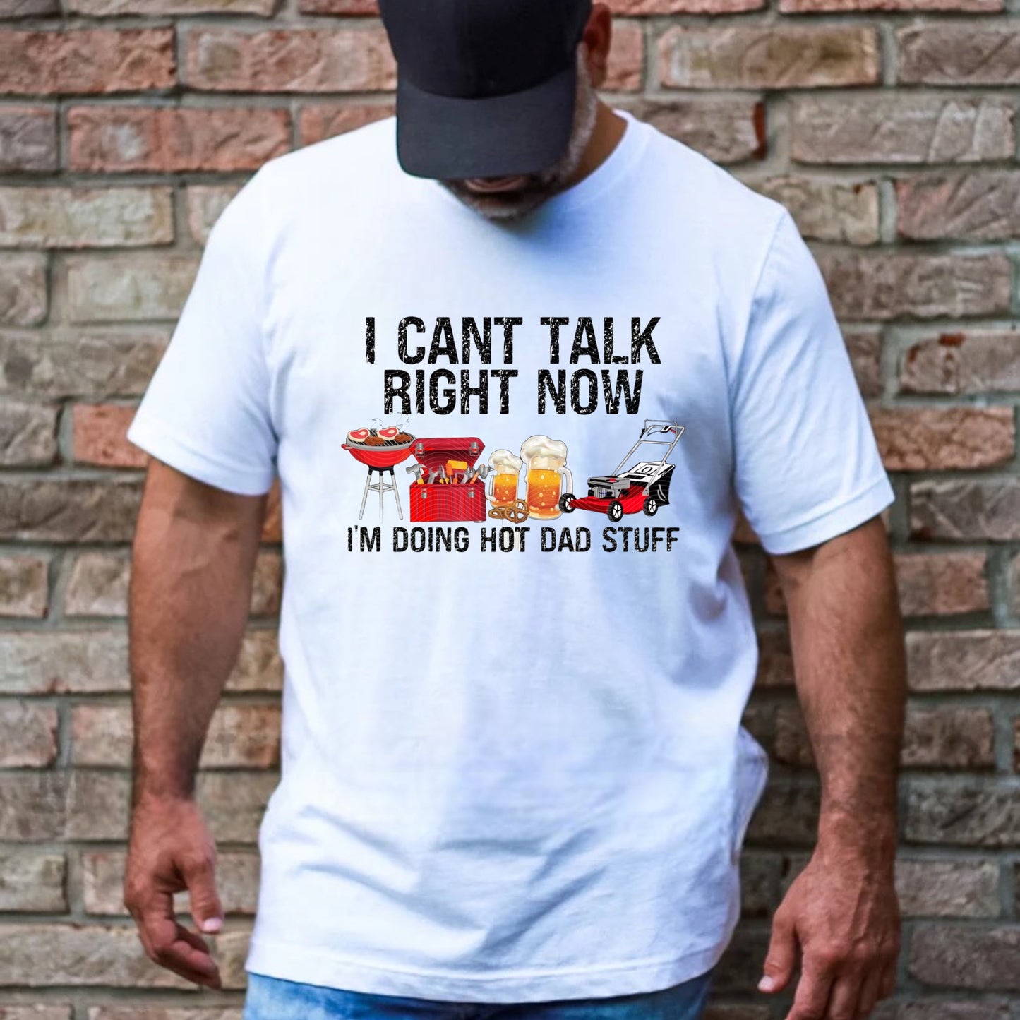 I’m Doin’ Hot Dad Stuff Tee