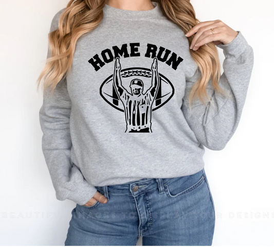 Home run/Touchdown Crewneck Sweatshirt or Tee