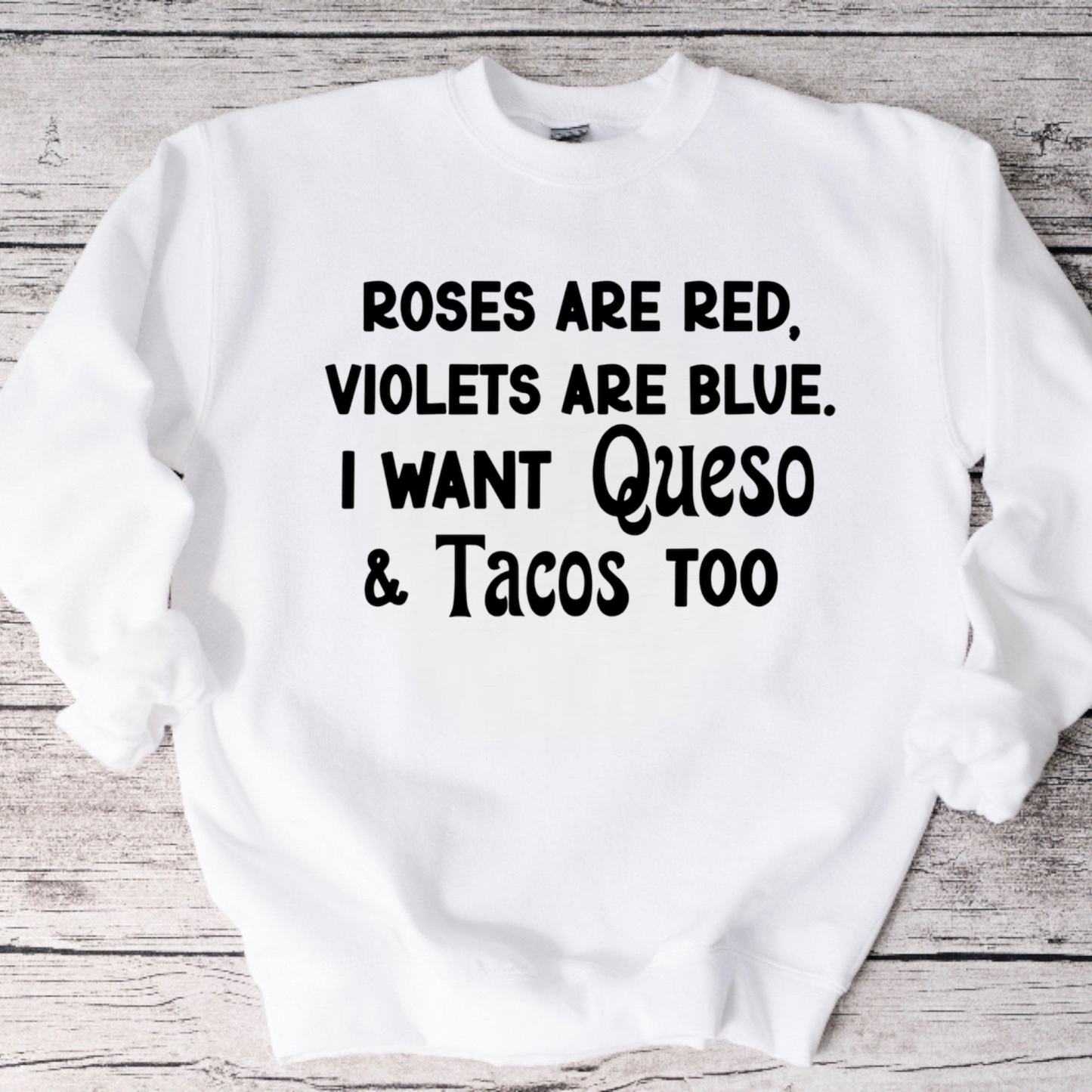 Tacos and Queso Valentines Crewneck Sweatshirt or Tee