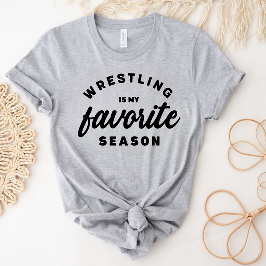 Wrestling is my Favorite Season Tee