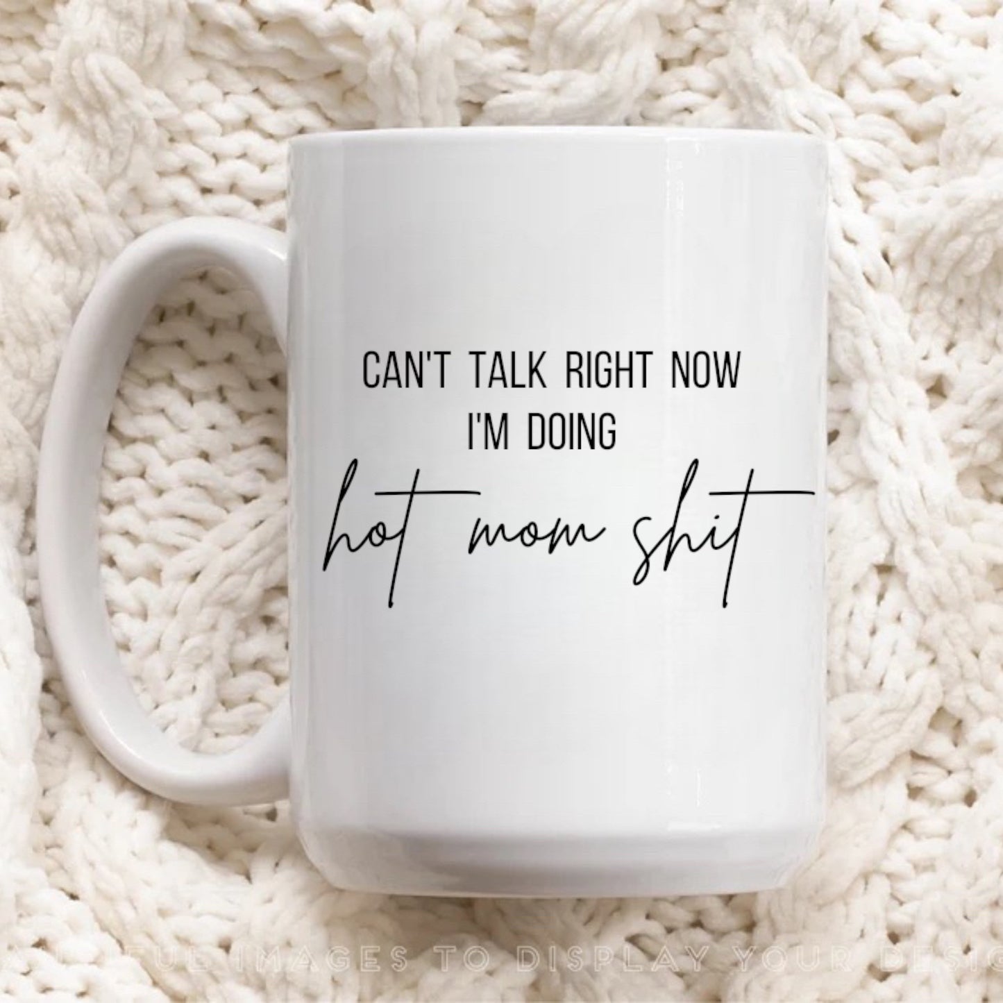 Can’t Talk Right Now…Mug