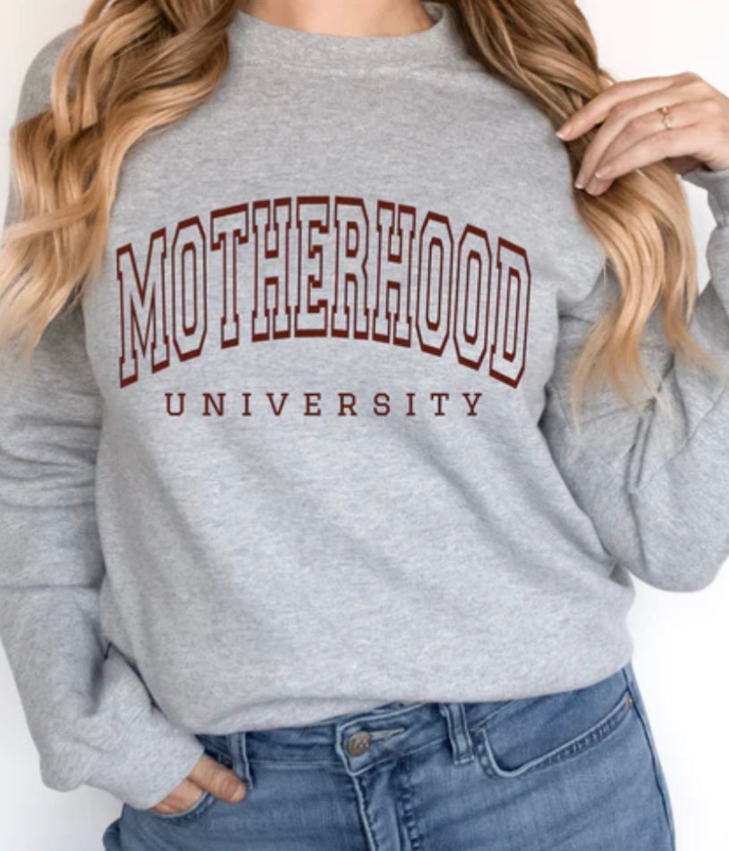 Motherhood University Crewneck Sweatshirt or Tee