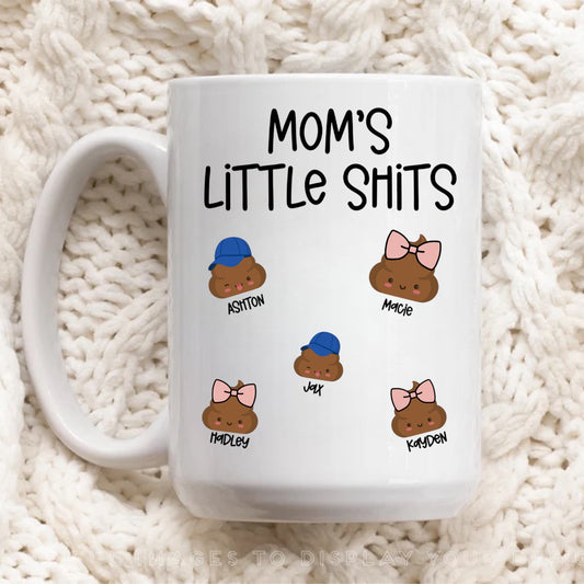 “Mom’s Little Sh*ts” Custom Mug