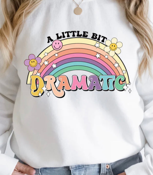 A Little Bit Dramatic Retro Crewneck Sweatshirt or Tee